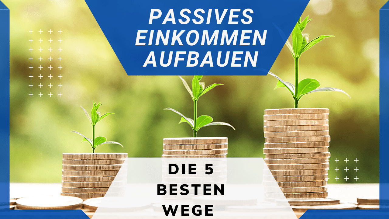 Passives Einkommen Online Aufbauen